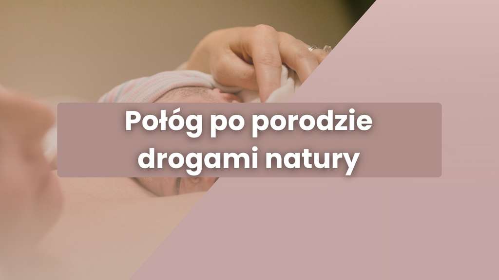 Połóg po porodzie drogami natury Fizjoterapeutka uroginekologiczna Komorniki 